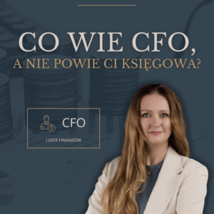 Co wie CFO, a nie powie ci księgowa PLUS